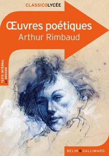 Arthur Rimbaud - Oeuvres poétiques.