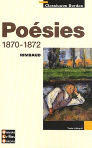 Arthur Rimbaud - Poésies 1870-1872.