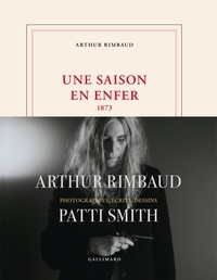 Arthur Rimbaud et Patti Smith - Une saison en enfer - 1873, et autres poèmes.