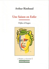 Arthur Rimbaud - Une Saison en Enfer.