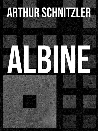 Albine. Ein Fragment