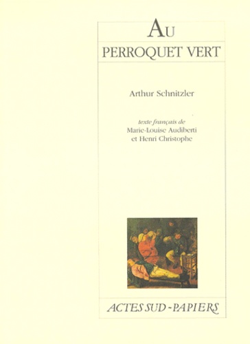 Arthur Schnitzler - Au perroquet vert.