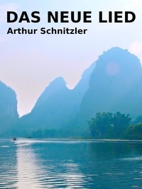 Arthur Schnitzler - Das neue Lied.