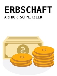 Arthur Schnitzler - Erbschaft.