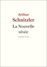 Arthur Schnitzler - La Nouvelle rêvée.