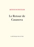 Arthur Schnitzler - Le retour de Casanova.