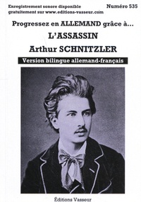 Arthur Schnitzler - Progressez en allemand grâce à... L'assassin.