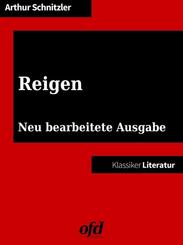 Reigen. Neu bearbeitete Ausgabe (Klassiker der ofd edition)