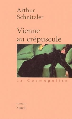 Arthur Schnitzler - Vienne Au Crepuscule.