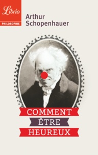 Téléchargement ebook ipod Comment être heureux (French Edition) 9782290127452 par Arthur Schopenhauer DJVU ePub