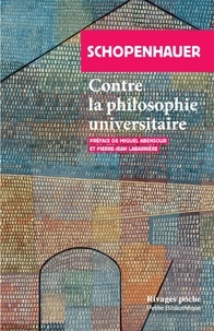 Téléchargement gratuit de l'ebook pdf Contre la philosophie universitaire 9782743657581 PDF CHM iBook par Arthur Schopenhauer (French Edition)