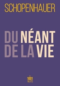 Arthur Schopenhauer - Du néant de la vie.
