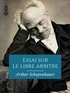 Arthur Schopenhauer et Salomon Reinach - Essai sur le libre arbitre.