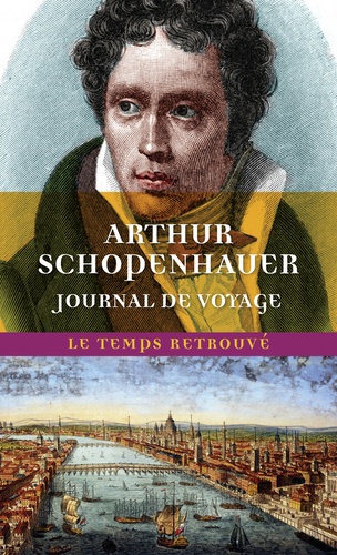 Arthur Schopenhauer - Journal de voyage.