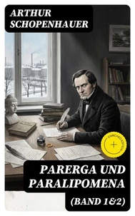 Parerga und Paralipomena (Band 1&amp;2)