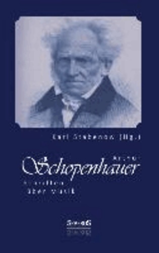 Arthur Schopenhauer: Schriften über Musik.