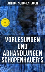 Vorlesungen und Abhandlungen Schopenhauer's