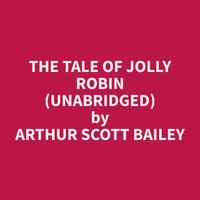The Tale of Jolly Robin (Unabridged)