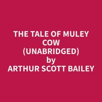 The Tale of Muley Cow (Unabridged)