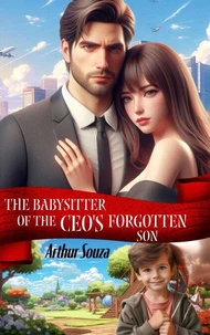 The Babysitter of the CEO's Forgotten Son