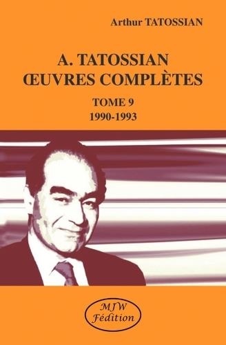 Oeuvres complètes. Tome 9, 1990-1993