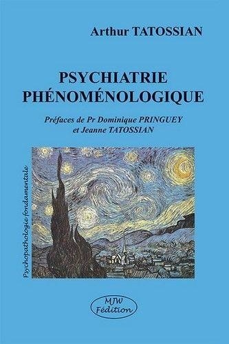 Arthur Tatossian - Psychiatrie phénoménologique.