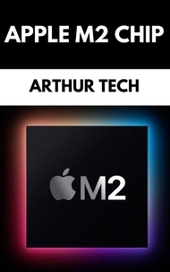  Arthur Tech - Apple M2 Chip.