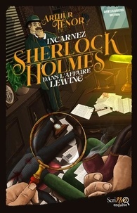 Arthur Ténor - Incarnez Sherlock Holmes dans l'affaire Lewing.