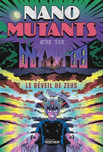 Arthur Ténor - Nano mutants  : Le réveil de Zeus.