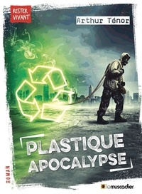 Arthur Ténor - Plastique apocalypse.