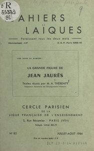 Arthur Thérenty et  Cercle parisien de la Ligue fr - La grande figure de Jean Jaurès.
