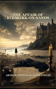 The Affair of Bleakirk-on-Sands