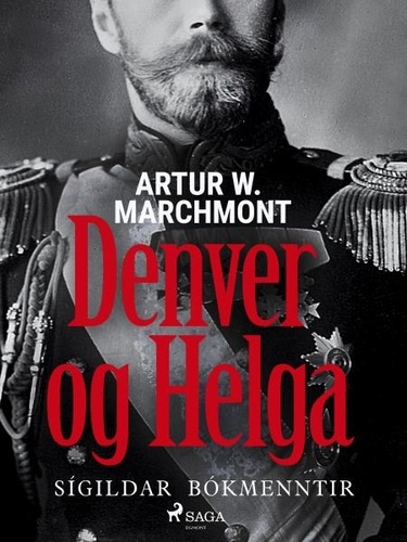 Arthur W. Marchmont et Stefán Björnsson - Denver og Helga.
