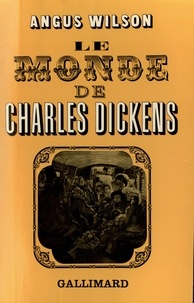 Arthur Wilson - Le monde de Charles Dickens.