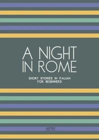 A Night in Rome: Short Stories in Italian for Beginners