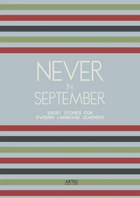 Never In September: Short Stories for Swedish Language Learners