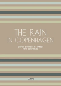 The Rain in Copenhagen: Short Stories in Danish for Beginners