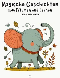 Magische Geschichten zum Träumen und Lernen: Englisch für Kinder