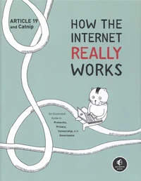 How the Internet Really Works