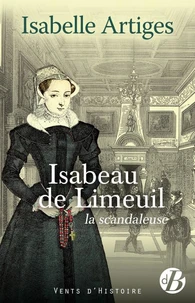Isabeau de Limeuil la scandaleuse