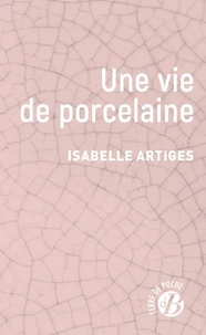 Une vie de porcelaine