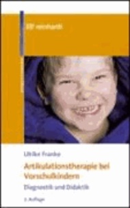 Artikulationstherapie bei Vorschulkindern - Diagnostik und Didaktik.