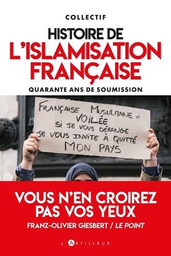 Histoire de l'islamisation française. Quarante ans de soumission