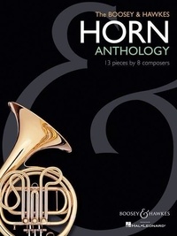 Artists Various - The Boosey & Hawkes Horn Anthology - 13 Pieces by 8 Composers. Horn and piano..