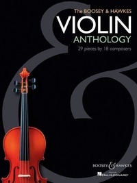 Artists Various - The Boosey & Hawkes Violin Anthology - 29 Pieces by 18 Composers. violin and piano..