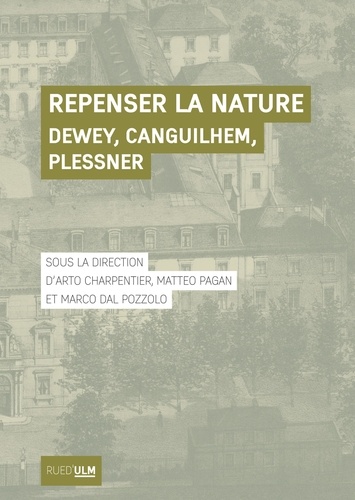 Repenser la nature. Dewey, Canguilhem, Plessner