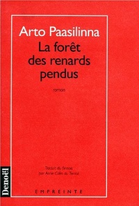 Arto Paasilinna - La forêt des renards pendus.