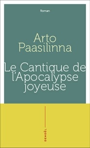 Arto Paasilinna - Le Cantique de l'apocalypse joyeuse.