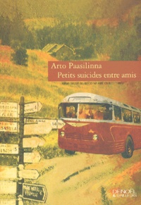 Arto Paasilinna - Petits suicides entre amis.