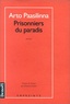 Arto Paasilinna - Prisonniers du paradis.
